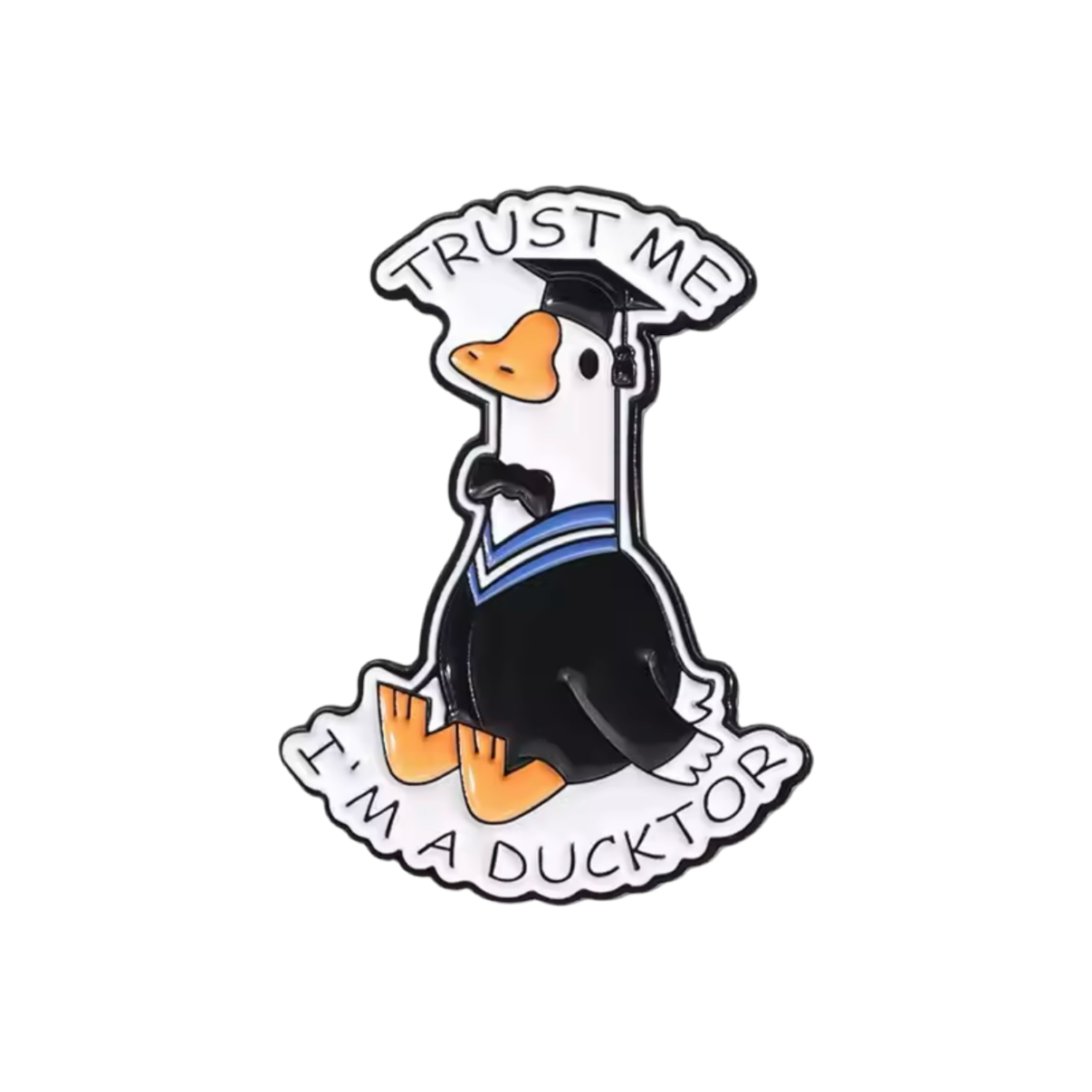 White Duck Doktoranden-Anstecker "Vertrau mir, ich bin Doktor"