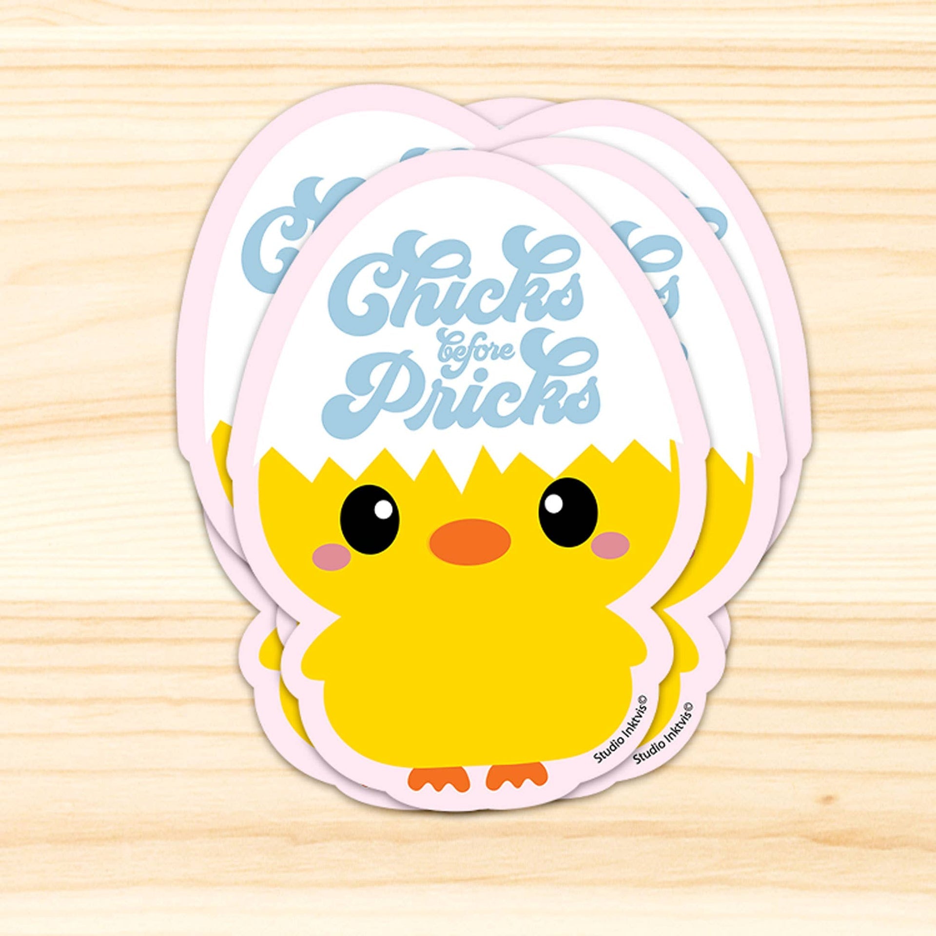 Chick Stickers “Chicks before Pricks”