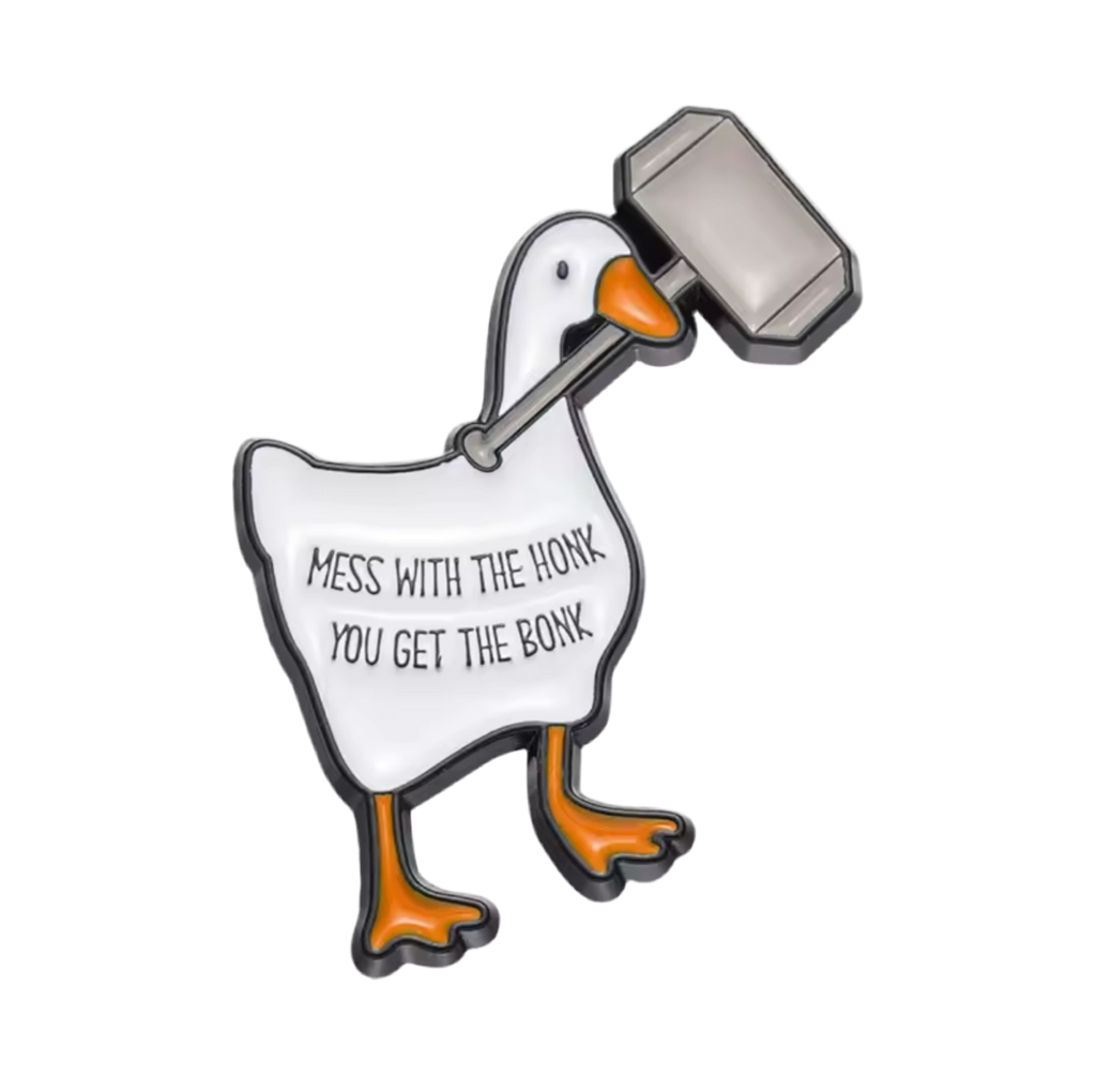 Goose Maillet Pin „Leg dich mit dem Hupen an, dann kriegst du den Bonk“