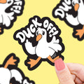 “Duck Off” Duck Sticker
