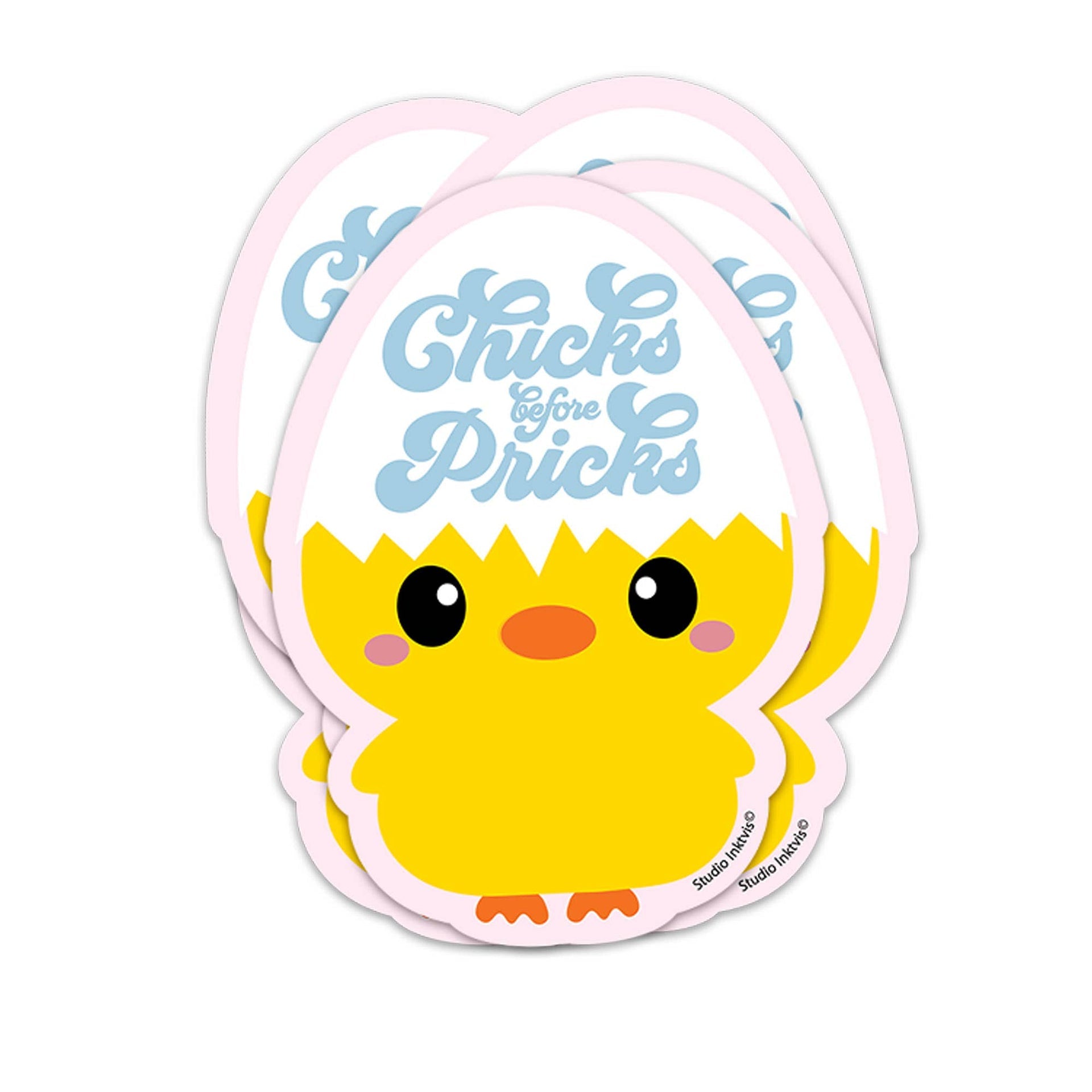 Chick Stickers “Chicks before Pricks”